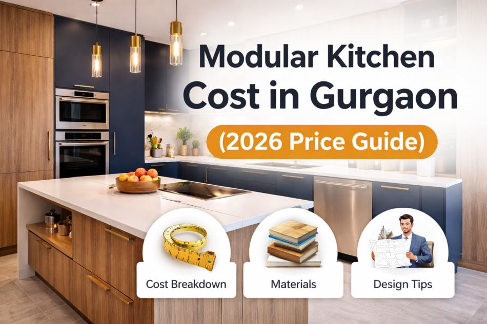 Modular Kitchen Cost in Gurgaon (2026 Price Guide)